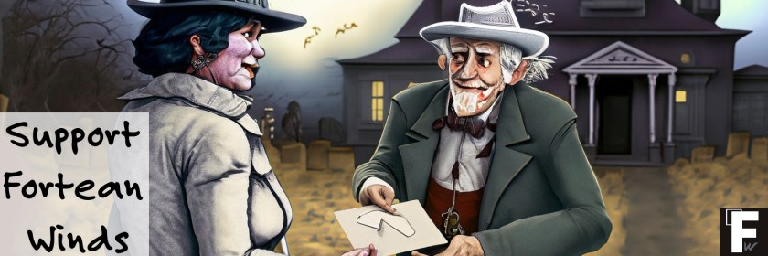 "Support Fortean Winds" with an old man handing a woman an envelope outside of a haunted house.